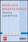 Leonardo Gómez Torrego - Análisis morfológico. Teoría y práctica