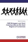Robert Afuh Tayimlong - CAR Refugees and Host Communities in the East Region of Cameroon