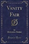 Unknown Author - Vanity Fair, Vol. 1 (Classic Reprint)