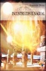 Armando Torres - Carlos Castaneda: incontri con il Nagual
