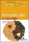 Francesco Bottaccioli, Antonia Carosella - Immunità, cibo e cervello