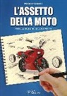 Cassano, Massimo Cassano - L' assetto della moto