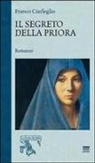Franco Ciarleglio - Il segreto della priora