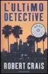 Robert Crais - L'ultimo detective