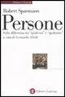 Robert Spaemann, L. Allodi - Persone. Sulla differenza tra «qualcosa» e «qualcuno»