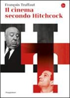 François Truffaut - Il cinema secondo Hitchcock