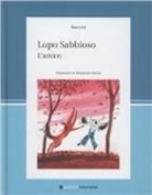 Asa Lind, A. Sanna - Lupo Sabbioso. L'amico