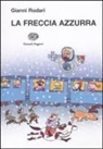 Gianni Rodari, N. Costa - La freccia azzurra