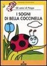 ALTAN, Tullio F. Altan - I sogni di Bella Coccinella. Gli amici di Pimpa