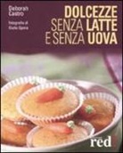 Deborah Castro - Dolcezze senza latte e senza uova