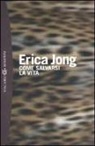 Erica Jong - Come salvarsi la vita