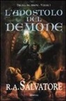 R. A. Salvatore - L'apostolo del demone. Trilogia del demone