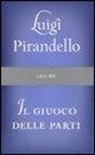 Luigi Pirandello - Il giuoco delle parti