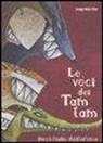 Luigi Dal Cin - Le voci dei tam tam. Dieci fiabe dall'Africa