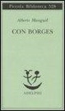 Alberto Manguel - Con Borges