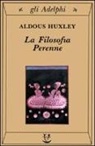 Aldous Huxley - La filosofia perenne