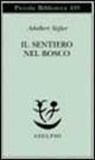 Adalbert Stifter - Il sentiero nel bosco