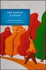 Jerome K. Jerome - Tre uomini a zonzo