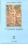Anna M. Ortese, Anna Maria Ortese, M. Farnetti - L'Infanta sepolta