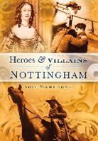Adam Nightingale - Heroes and Villains of Nottingham