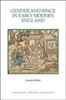 Amanda Flather - Gender and Space in Early Modern England Gender and Space in Early Modern England Gender and Space in Early Modern England