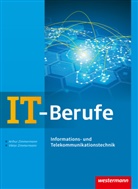 Arthu Zimmermann, Arthur Zimmermann, Arthur (Dr. Zimmermann, Arthur (Dr.) Zimmermann, Viktor Zimmermann, Viktor (Dr.) Zimmermann - IT-Berufe: Informations- und Telekommunikationstechnik: Schülerband