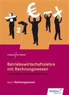 Manfre Deitermann, Manfred Deitermann, Rückwart, Wolf-Diete Rückwart, Wolf-Dieter Rückwart, Schm... - Betriebswirtschaftslehre mit Rechnungswesen für die 2-jährige Höhere Berufsfachschule - 2: Rechnungswesen: Schülerband