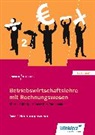 Manfred Deitermann, Wolf-Dieter Rückwart - Betriebswirtschaftslehre mit Rechnungswesen für die 2-jährige Höhere Berufsfachschule