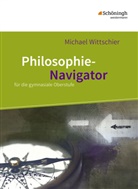 Michael Wittschier - Philosophie-Navigator für die gymnasiale Oberstufe