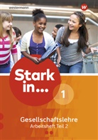 Rolf Breiter, Simone Günther, Georg Kaiser, Andreas Methner, Karsten Paul - Stark in ... Gesellschaftslehre, Ausgabe 2017 - 1: Stark in ... Gesellschaftslehre - Ausgabe 2017. Tl.2