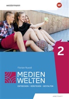 Christoph Deeg, Christop Deeg, Christoph Deeg, Florian Nuxoll, Franziska Höhne, Hele Gruber... - Medienwelten, Arbeitsheft. Tl.2