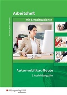 Svenj Hausener, Svenja Hausener, Gerhar Kühn, Gerhard Kühn, Peter Möhlmann, Svenj Hausener... - Automobilkaufleute - 2. Ausbildungsjahr, Arbeitsheft mit Lernsituationen