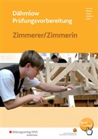 Kur Fortner, Kurt Fortner, Wolfgan Mattes, Wolfgang Mattes, Uwe Meyer, Uwe u a Meyer... - Dähmlow Prüfungsvorbereitung Zimmerer / Zimmerin