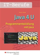 Jens-Pete Misch, Jens-Peter Misch, Ingo Patett - Java 4 U - Programmentwicklung mit Java