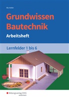 Paul Klaus-Dieter Bär, Wolfgan Hipp, Wolfgang Hipp, Siegrid Hötger, Siegrid u a Hötger, Kur Kettler... - Grundwissen Bautechnik