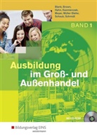 Andrea Blank, Andreas Blank, Nic Brown, Nick Brown, Heinz Hagel, Heinz u a Hagel... - Ausbildung im Groß- und Außenhandel - 1: 1. Ausbildungsjahr: Schülerband, m. CD-ROM