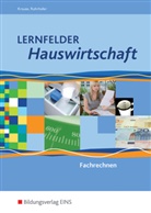 Mario Krause, Marion Krause, Hubert Rohrhofer - Lernfelder Hauswirtschaft: Lernfelder Hauswirtschaft - Fachrechnen