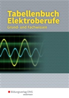 Pau Arzberger, Paul Arzberger, Linu Beilschmidt, Linus Beilschmidt, Ellerckmann, Ho Ellerckmann... - Tabellenbuch Elektroberufe