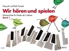 Naoyuki Taneda, Ruth Taneda, Andreas Schürmann - Wir hören und spielen, Klavier. Bd.1