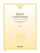 Johann Sebastian Bach, Alfred Kreutz - 12 kleine Präludien