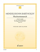Felix Mendelssohn-Bartholdy - Hochzeitsmarsch