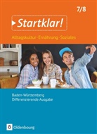Anna Hayer, Christiane Lebeda, Kirste Fricke, Kirsten Fricke, Ann Fruh, Anna Fruh... - Startklar!, Ausgabe Baden-Württemberg: Startklar! - Alltagskultur, Ernährung, Soziales - Differenzierende Ausgabe Baden-Württemberg - Ausgabe 2017 - 7./8. Schuljahr