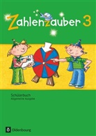 Bettin Betz, Bettina Betz, Angel Bezold, Angela Bezold, Ruth Dolenc-Petz - Zahlenzauber, Allgemeine Ausgabe 2016: Zahlenzauber - Mathematik für Grundschulen - Allgemeine Ausgabe 2016 - 3. Schuljahr
