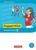 Susann Bonora, Susanne Bonora, Sylveli Leipold, Sylvelin Leipold, Maier-Hundhammer, Petra Maier-Hundhammer... - Doppel-Klick - Mittelschule Bayern: Doppel-Klick - Das Sprach- und Lesebuch - Mittelschule Bayern - 5. Jahrgangsstufe, Arbeitsheft mit Lösungen