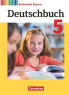 Anja Zwengauer, Gertrau Bildl, Gertraud Bildl, Birgit Reindlmeier, Franziska Klingelhöfer, Gertraud Bildl... - Deutschbuch, Realschule Bayern, Neubearbeitung 2017: Deutschbuch - Sprach- und Lesebuch - Realschule Bayern 2017 - 5. Jahrgangsstufe