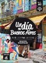 Ernesto Rodriguez - Un dia en Buenos Aires : un dia, una ciudad, una historia : nivel A1