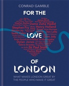 Conrad Gamble - For the Love of London