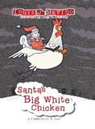 LOUIS J MARINO - Santa's Big White Chicken