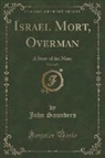 John Saunders - Israel Mort, Overman, Vol. 2 of 3