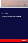 Adolf Bastian - Die Völker des östlichen Asiens